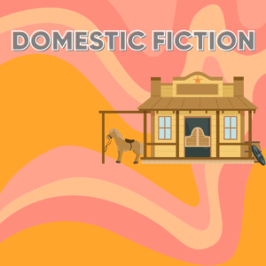 Domestic Fiction