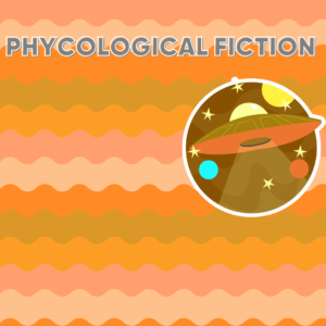 Phycological fiction